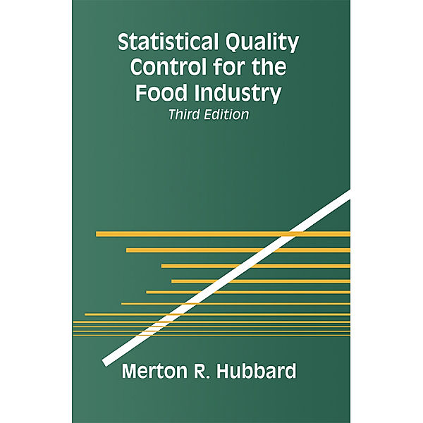 Statistical Quality Control for the Food Industry, Merton R. Hubbard
