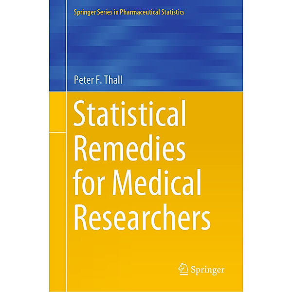 Statistical Remedies for Medical Researchers, Peter F. Thall