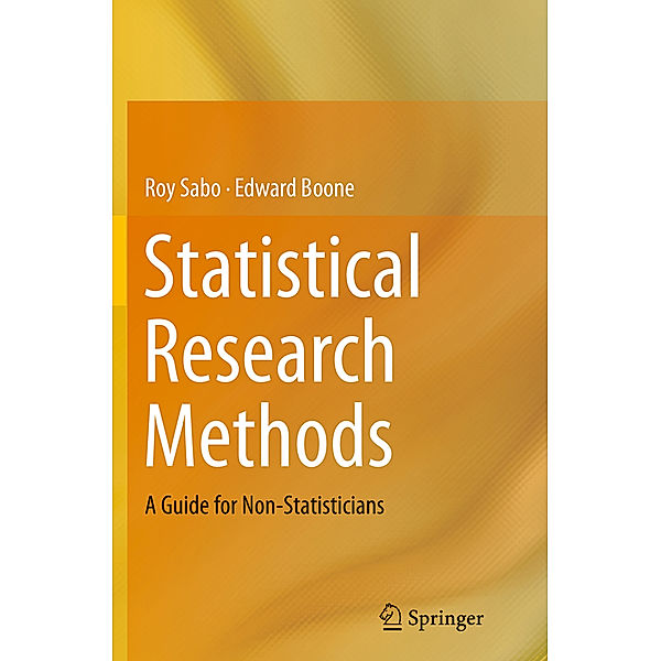 Statistical Research Methods, Roy Sabo, Edward Boone