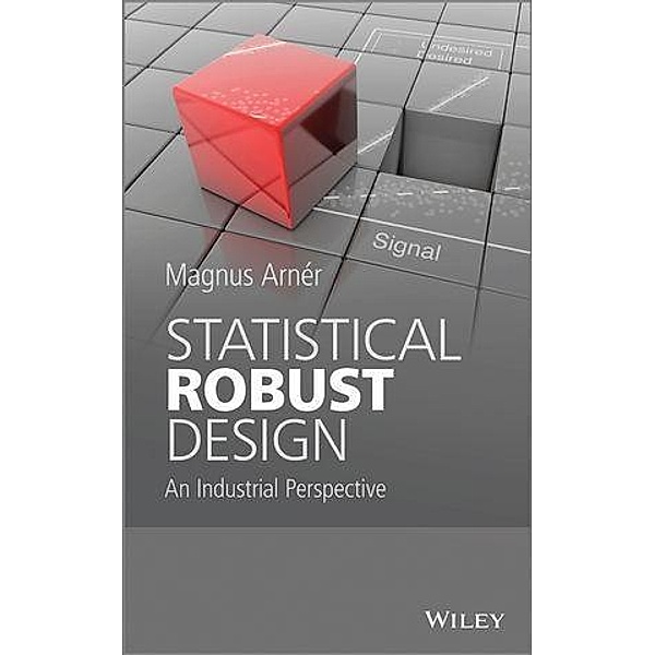 Statistical Robust Design, Magnus Arner