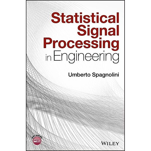 Statistical Signal Processing in Engineering, Umberto Spagnolini