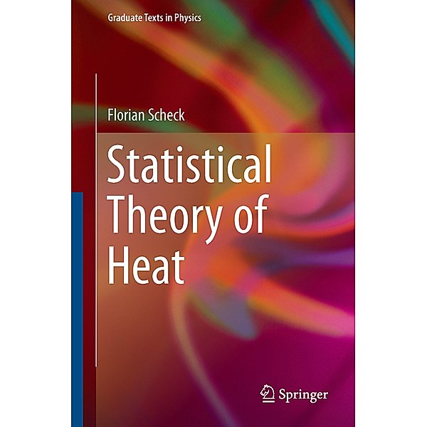 Statistical Theory of Heat, Florian Scheck