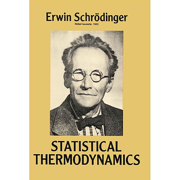 Statistical Thermodynamics / Dover Books on Physics, Erwin Schrodinger