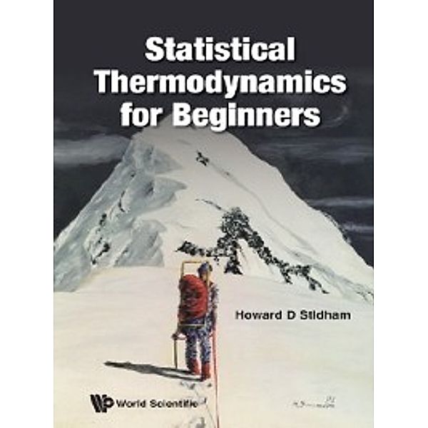 Statistical Thermodynamics for Beginners, Howard D Stidham