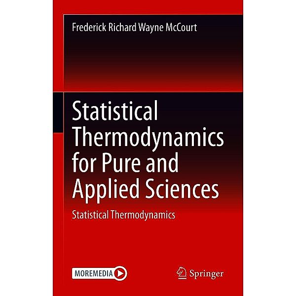 Statistical Thermodynamics for Pure and Applied Sciences, Frederick Richard Wayne McCourt