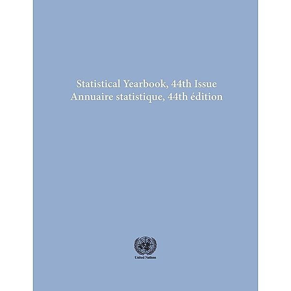 Statistical Yearbook 1997, Forty-fourth Issue/Annuaire statistique 1997, Quarante-quatrieme edition / United Nations Statistical Yearbook / Annuaire Statistique des Nations Unies (Ser. S)
