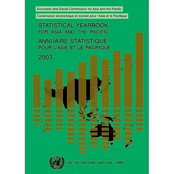 Statistical Yearbook for Asia and the Pacific 2003/Annuaire Statistique pour l'Asie et le Pacifique 2003 / Statistical Yearbook for Asia and the Pacific