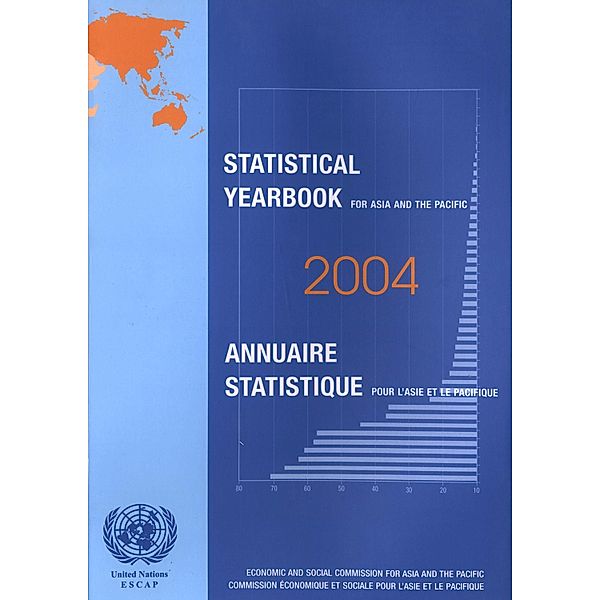 Statistical Yearbook for Asia and the Pacific 2004/Annuaire Statistique pour l'Asie et le Pacifique 2004 / Statistical Yearbook for Asia and the Pacific