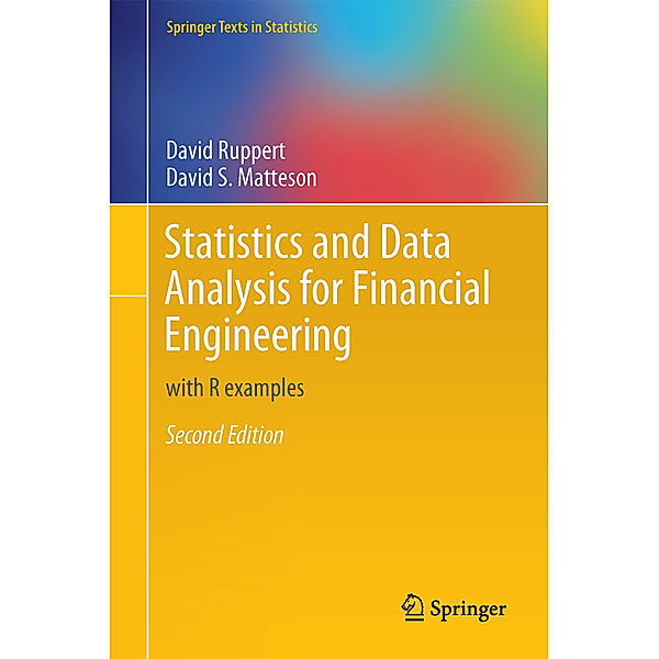 Statistics and Data Analysis for Financial Engineering, David Ruppert, David S. Matteson