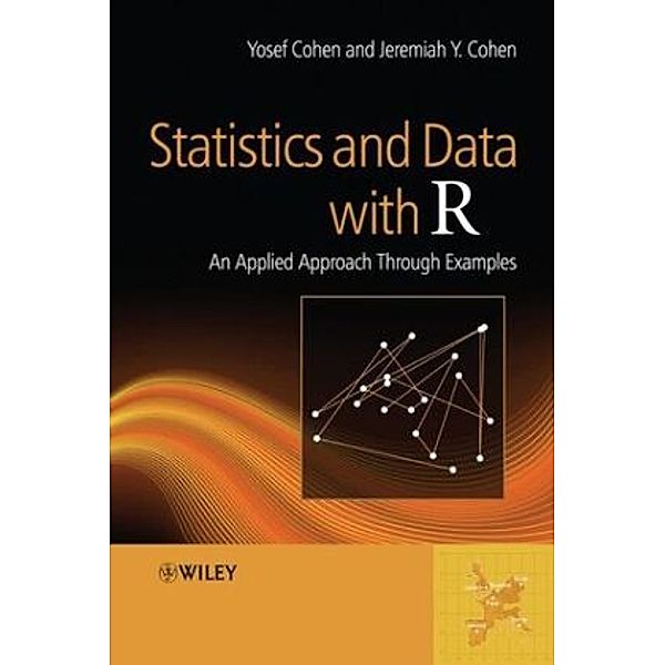 Statistics and Data with R, Yosef Cohen, Jeremiah Y. Cohen