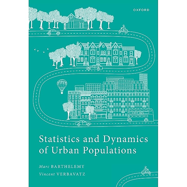 Statistics and Dynamics of Urban Populations, Marc Barthelemy, Vincent Verbavatz