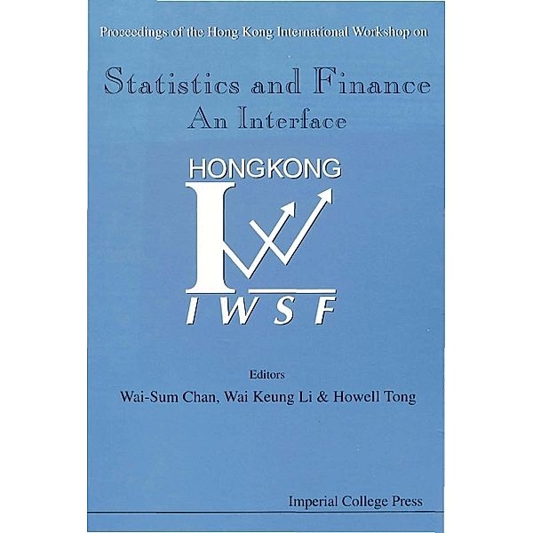 Statistics And Finance: An Interface - Proceedings Of The Hong Kong International Workshop On Statistics In Finance