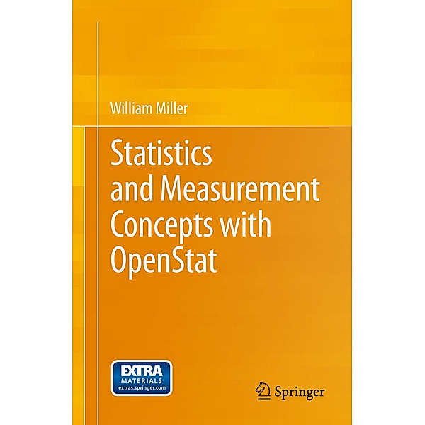 Statistics and Measurement Concepts with OpenStat, William Miller