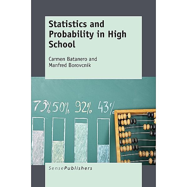 Statistics and Probability in High School, Carmen Batanero, Manfred Borovcnik