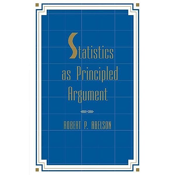 Statistics As Principled Argument, Robert P. Abelson