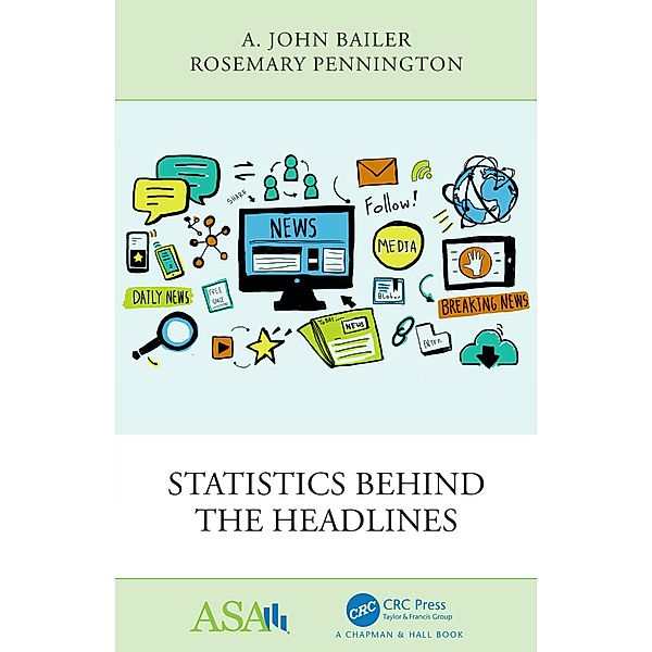 Statistics Behind the Headlines, A. John Bailer, Rosemary Pennington