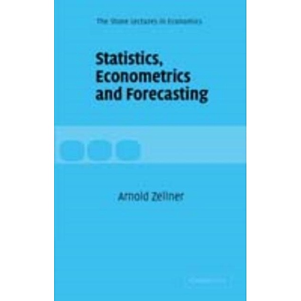 Statistics, Econometrics and Forecasting, Arnold Zellner