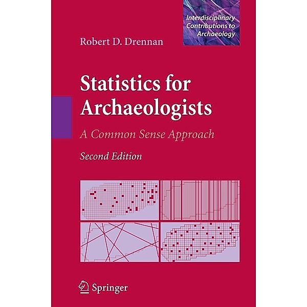 Statistics for Archaeologists, Robert D. Drennan