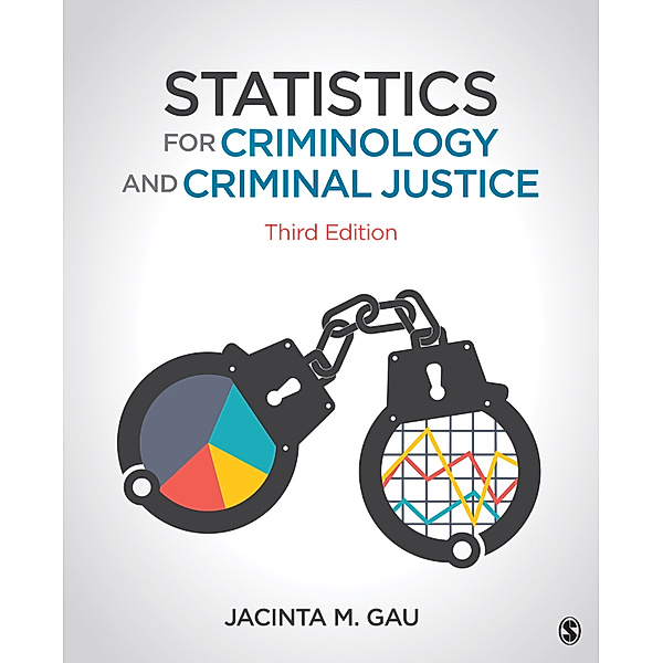 Statistics for Criminology and Criminal Justice, Jacinta M. Gau