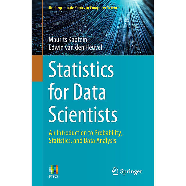 Statistics for Data Scientists, Maurits Kaptein, Edwin van den Heuvel