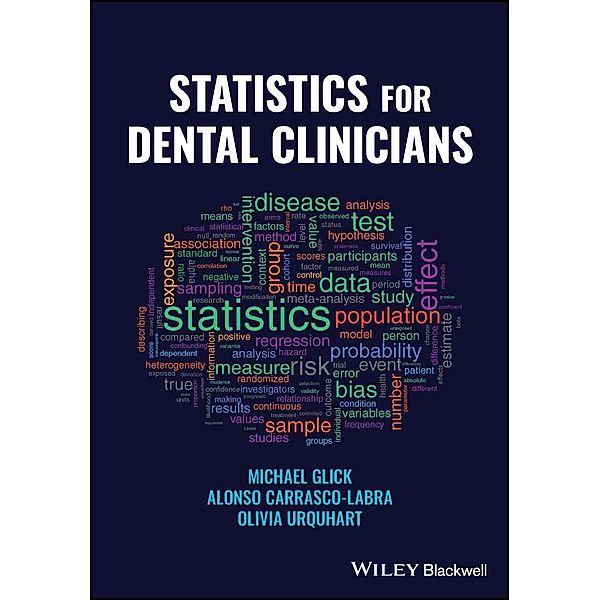 Statistics for Dental Clinicians, Michael Glick, Alonso Carrasco-Labra, Olivia Urquhart