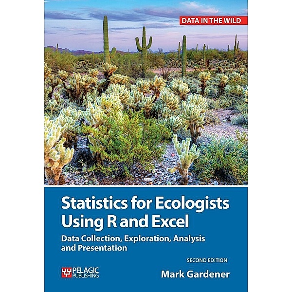 Statistics for Ecologists Using R and Excel / Data in the Wild, Mark Gardener