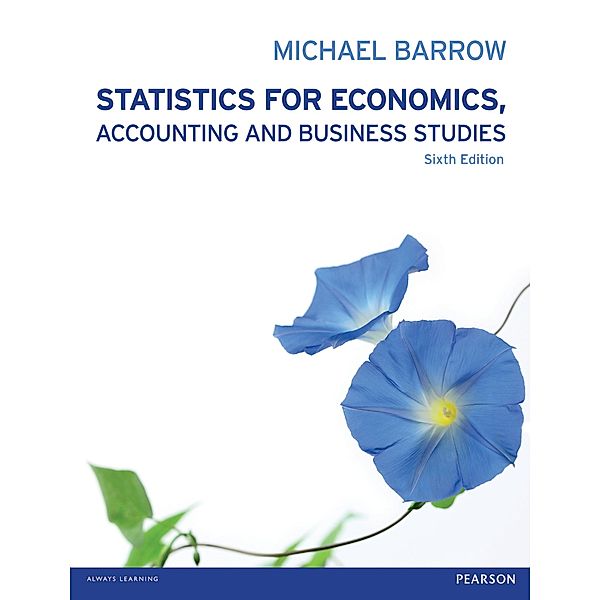 Statistics for Economics, Accounting and Business Studies PXE eBook, Michael Barrow