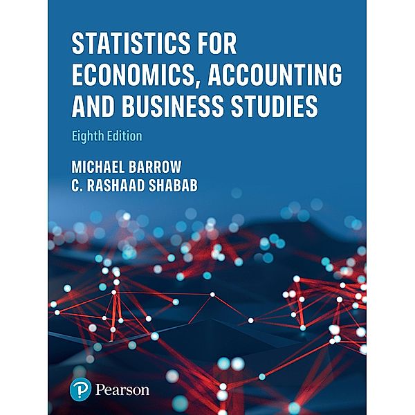 Statistics for Economics, Accounting and Business Studies, Michael Barrow, C. Rashaad Shabab