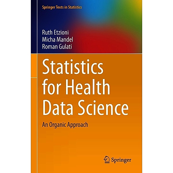 Statistics for Health Data Science / Springer Texts in Statistics, Ruth Etzioni, Micha Mandel, Roman Gulati