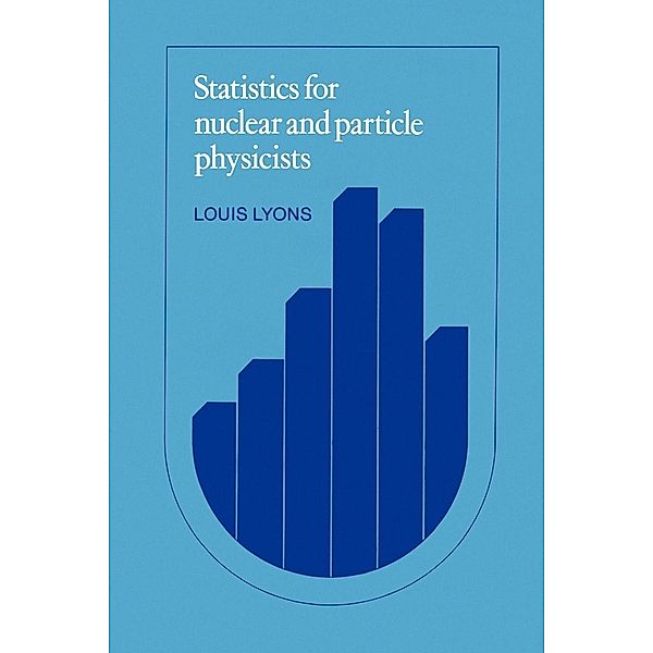 Statistics for Nuclear and Particle Physicists, Louis Lyons