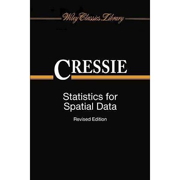 Statistics for Spatial Data, Revised Edition / Wiley Series in Probability and Statistics, Noel Cressie