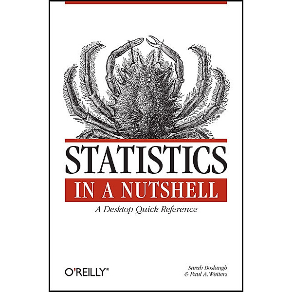 Statistics in a Nutshell, Sarah Boslaugh, Paul A. Watters