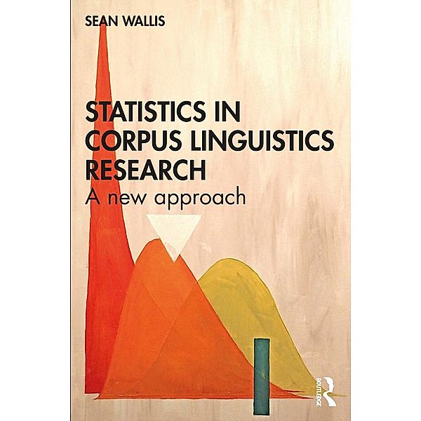 Statistics in Corpus Linguistics Research, Sean Wallis