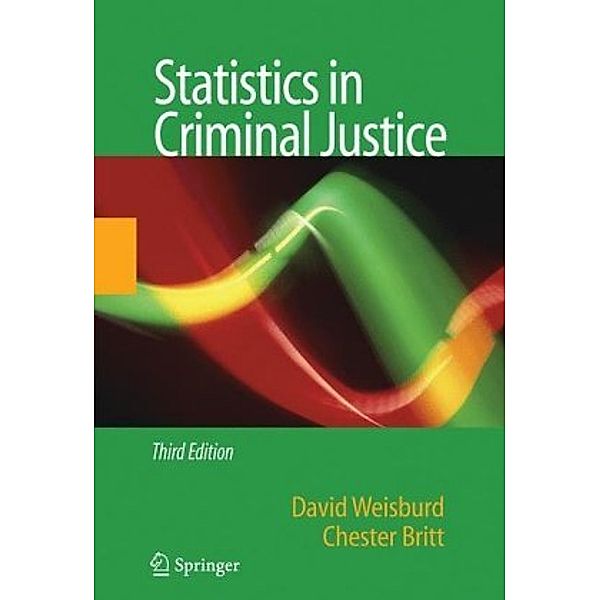 Statistics in Criminal Justice, David Weisburd, Chester Britt