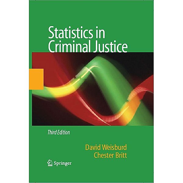 Statistics in Criminal Justice, David Weisburd, Chester Britt