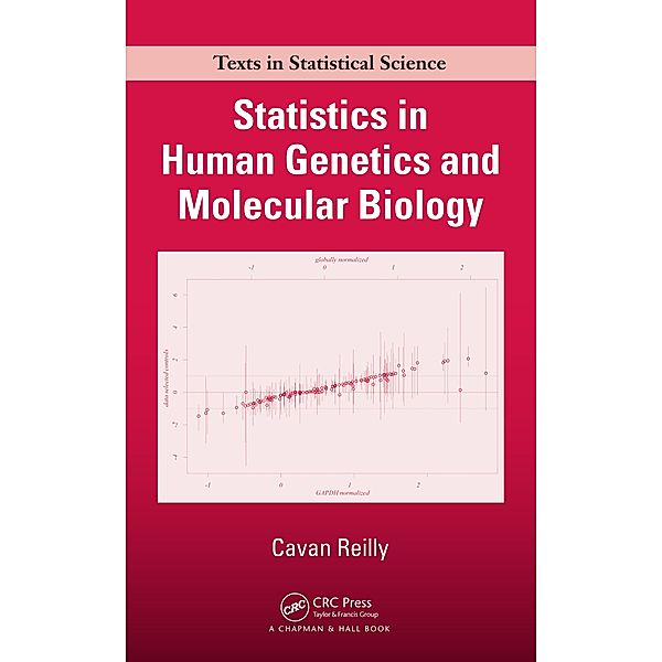 Statistics in Human Genetics and Molecular Biology, Cavan Reilly