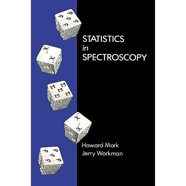 Statistics in Spectroscopy, Howard Mark, Jr. Jerry Workman