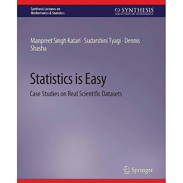 Statistics is Easy / Synthesis Lectures on Mathematics & Statistics, Manpreet Singh Katari, Sudarshini Tyagi, Dennis Shasha