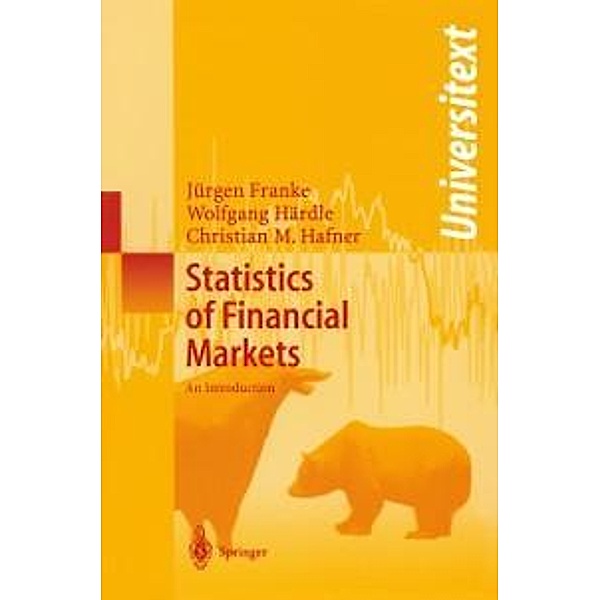 Statistics of Financial Markets / Universitext, Jürgen Franke, Christian Matthias Hafner