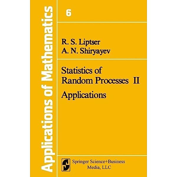 Statistics of Random Processes II / Stochastic Modelling and Applied Probability Bd.6, R. S. Liptser, A. N. Shiryayev
