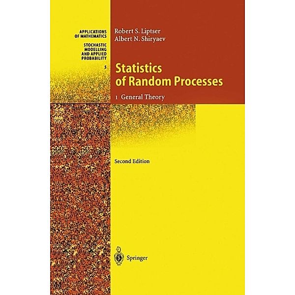 Statistics of Random Processes / Stochastic Modelling and Applied Probability Bd.5, Robert S. Liptser, Albert N. Shiryaev