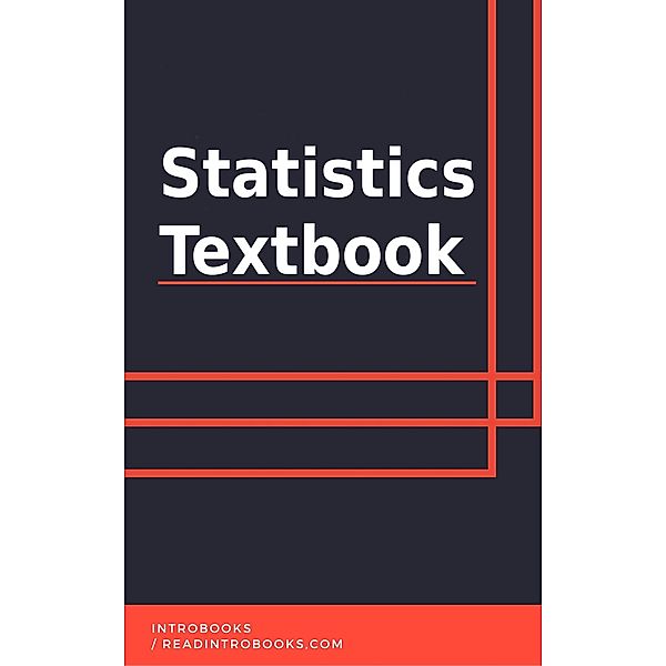 Statistics Textbook, IntroBooks Team