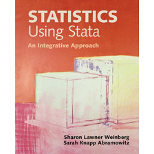 Statistics Using Stata, Sharon Lawner Weinberg, Sarah Knapp Abramowitz