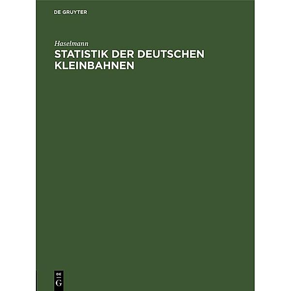 Statistik der deutschen Kleinbahnen / Jahrbuch des Dokumentationsarchivs des österreichischen Widerstandes, Haselmann