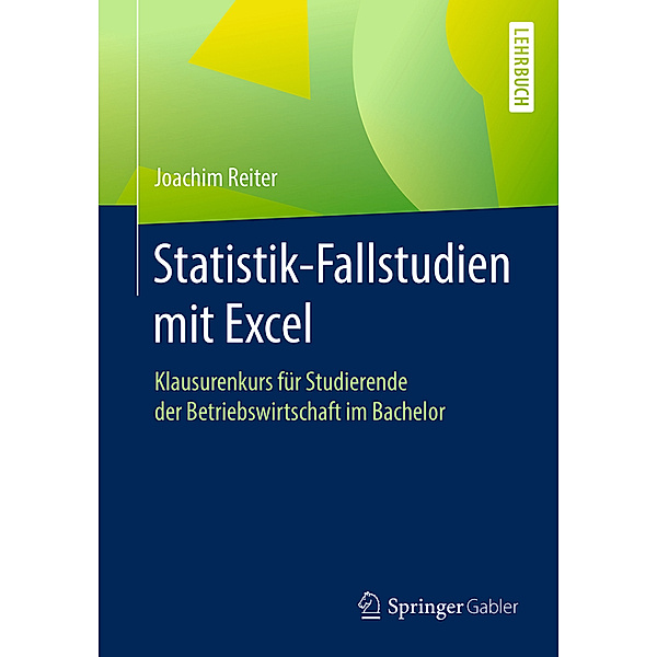 Statistik-Fallstudien mit Excel, Joachim Reiter