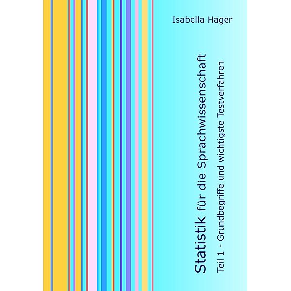Statistik für die Sprachwissenschaft, Isabella Hager