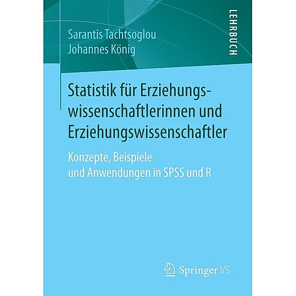 Statistik für Erziehungswissenschaftlerinnen und Erziehungswissenschaftler, Sarantis Tachtsoglou, Johannes König