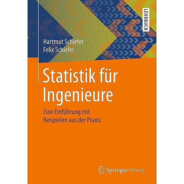 Statistik für Ingenieure, Hartmut Schiefer, Felix Schiefer