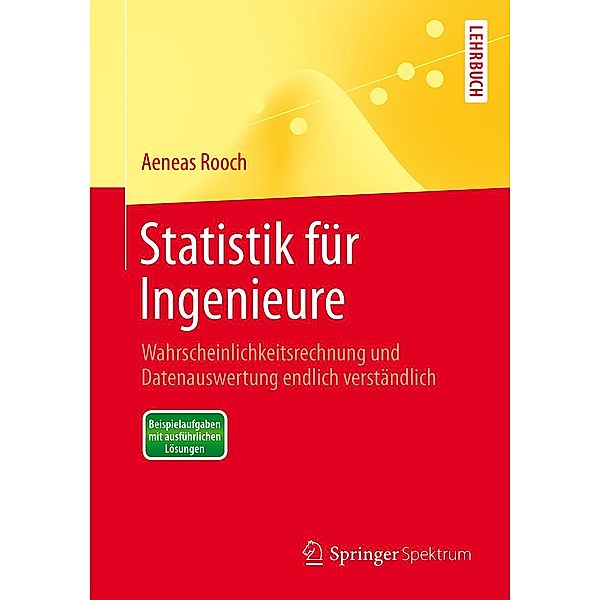 Statistik für Ingenieure / Springer-Lehrbuch, Aeneas Rooch