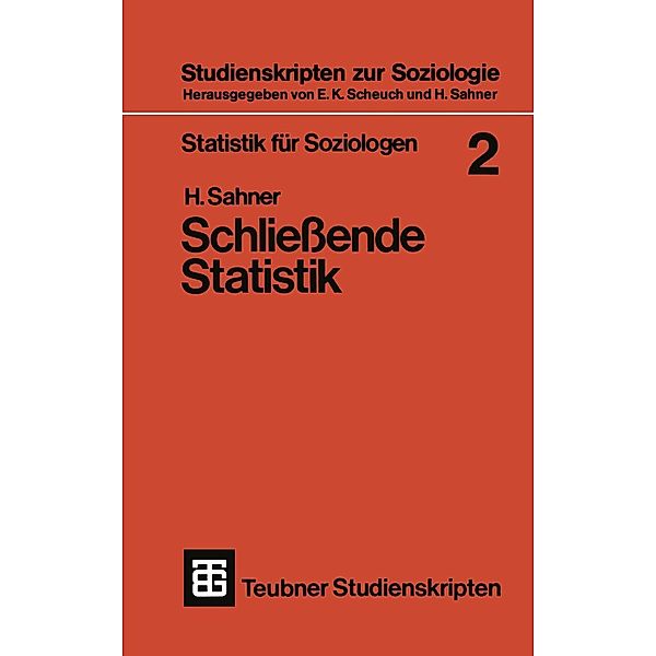 Statistik für Soziologen 2 / Teubner Studienskripten zur Soziologie Bd.23, Heinz Sahner